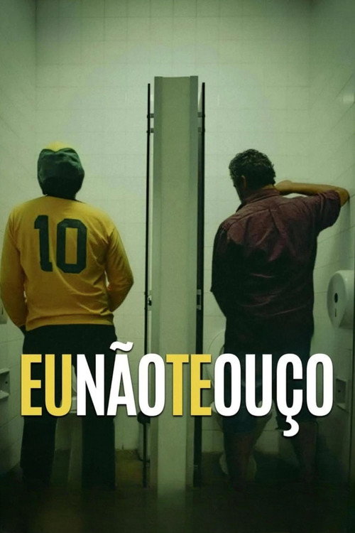 Movie poster for Eu Não Te Ouço (2026)