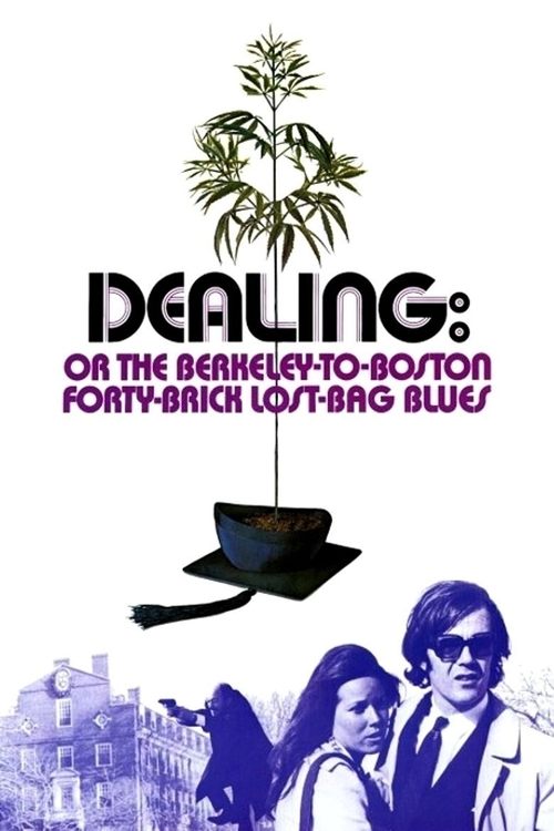 Movie poster for Dealing: Or the Berkeley-to-Boston Forty-Brick Lost-Bag Blues (1972)