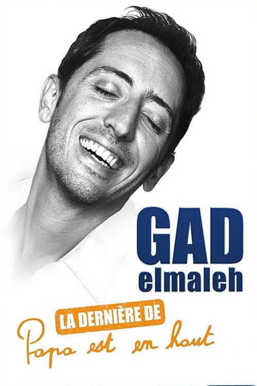 Movie poster for Gad Elmaleh - La dernière de Papa est en haut (2011)