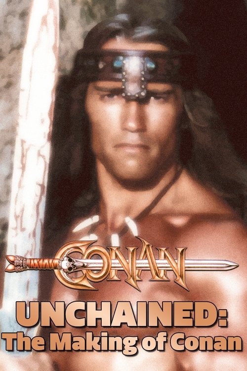 Movie poster for Conan Unchained: The Making of 'Conan' (2000)