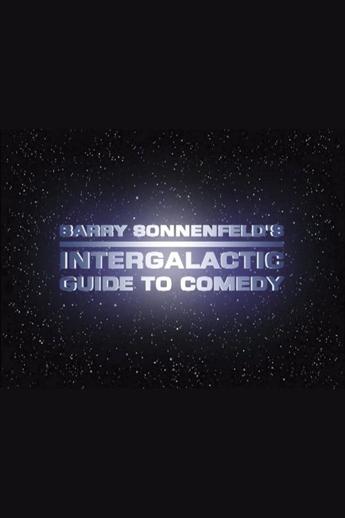 Movie poster for Barry Sonnenfeld's Intergalactic Guide to Comedy (2002)