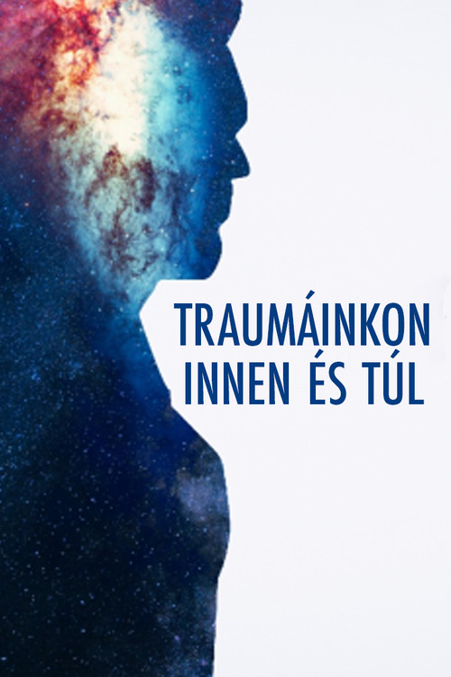 Movie poster for Traumáinkon Innen és Túl (2020)