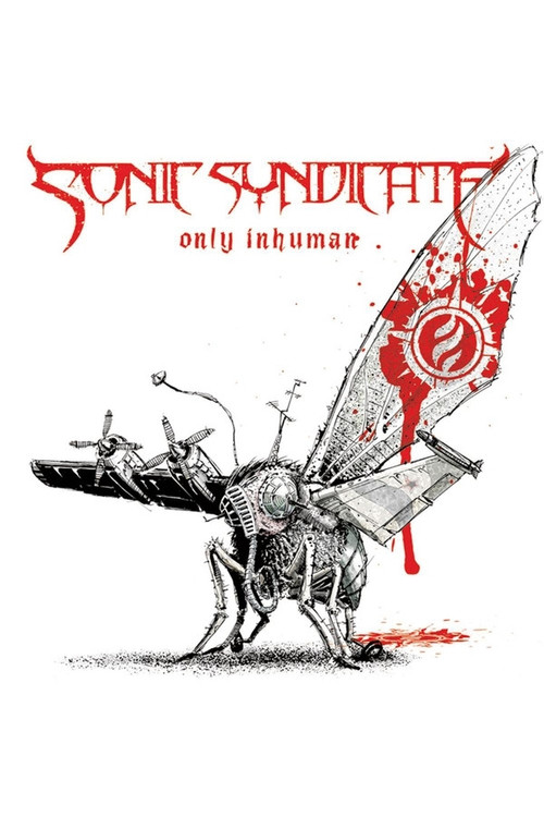 Movie poster for Sonic Syndicate: Only Inhuman (2007)