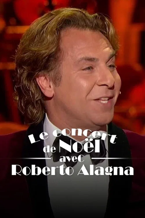 Movie poster for Le concert de Noël avec Roberto Alagna et l'orchestre philharmonique de Monte-Carlo (2015)
