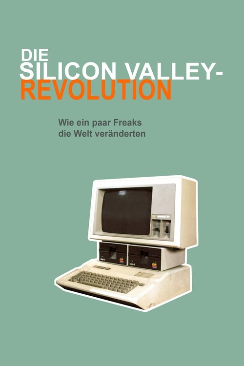 Series poster for Die Silicon Valley-Revolution: Wie ein paar Freaks die Welt veränderten (2016)