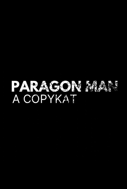 Movie poster for Paragon Man: A Copykat (2025)