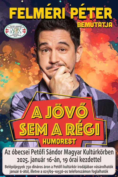 Movie poster for A jövő sem a régi - Felméri Péter önálló estje