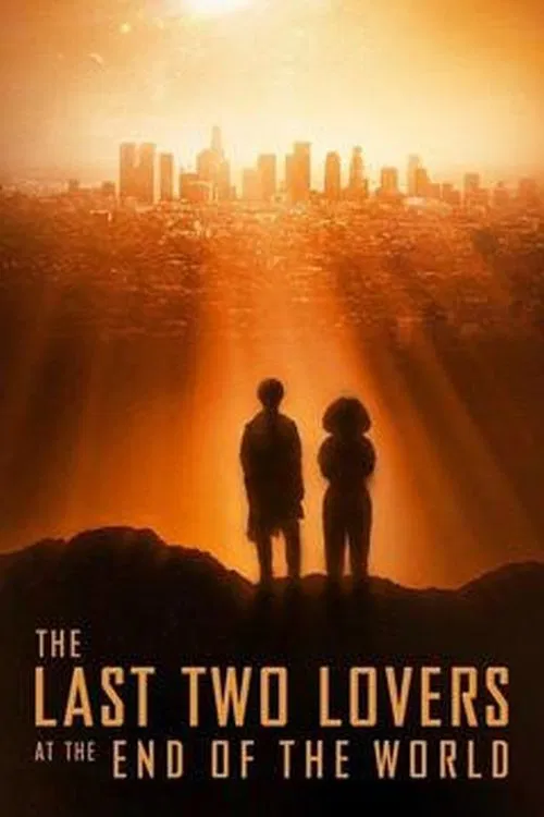 Movie poster for The Last Two Lovers at the End of the World (2017)