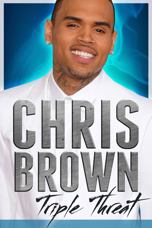 Movie poster for Chris Brown: Triple Threat (2013)