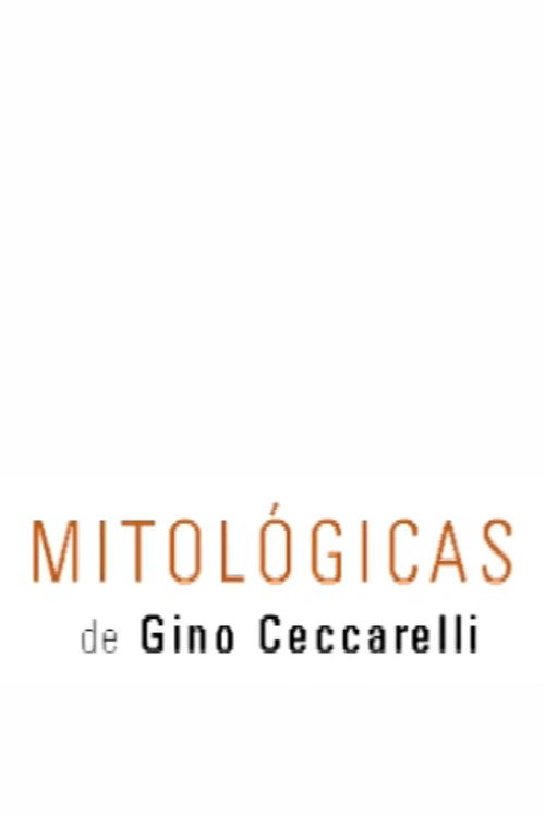 Movie poster for Mitológicas de Gino Ceccarelli (2010)