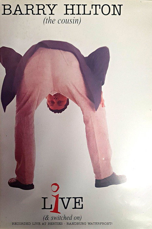 Movie poster for Barry Hilton (the cousin): Live (& switched on) (1999)