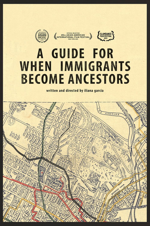 Movie poster for A Guide For When Immigrants Become Ancestors (2022)