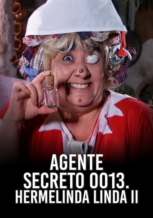 Movie poster for Agente 0013 - Hermelinda Linda 2 (1986)