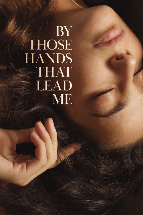 Movie poster for By Those Hands That Lead Me (2020)