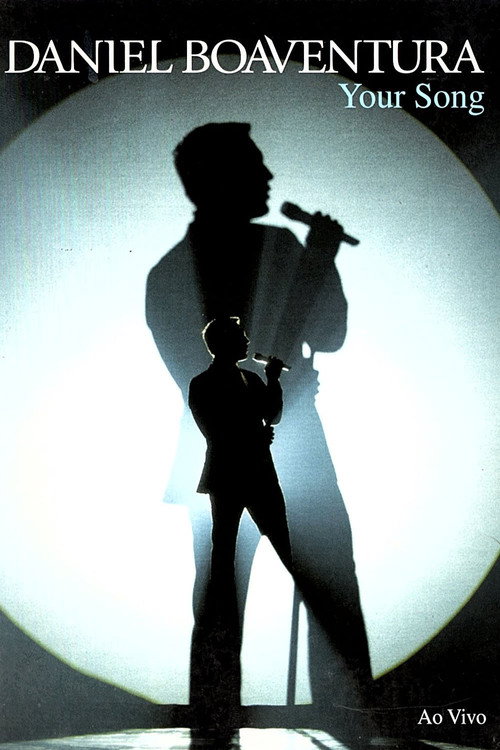 Movie poster for Daniel Boaventura: Your Song Ao Vivo