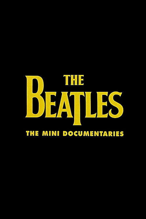 Movie poster for The Beatles: The Mini Documentaries (2009)