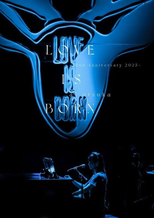 Movie poster for 大塚 愛「LOVE IS BORN ～22nd Anniversary 2025～」 (2025)