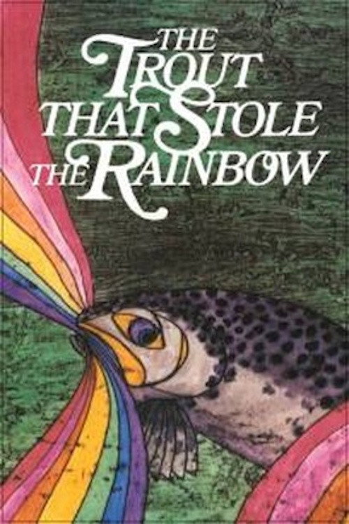 Movie poster for The Trout That Stole the Rainbow (1982)