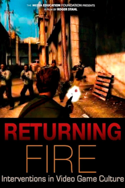 Movie poster for Returning Fire: Interventions in Video Game Culture (2011)