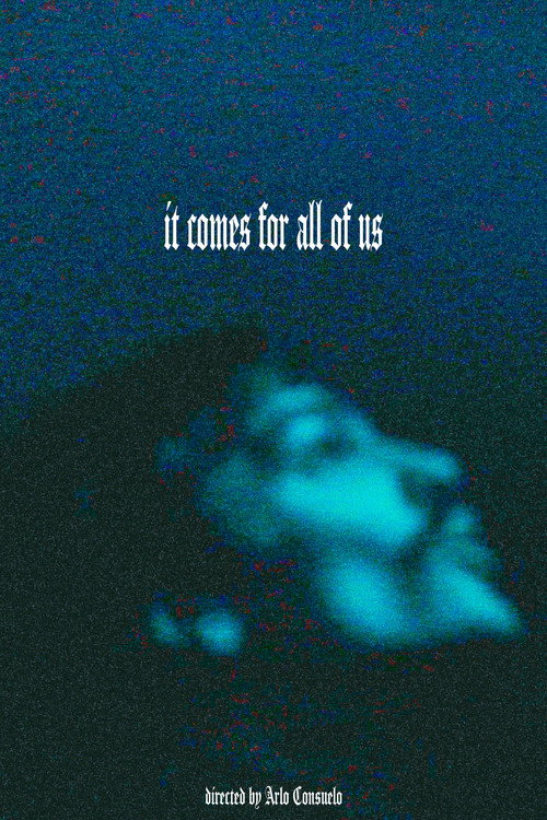 Movie poster for it comes for all of us (2025)