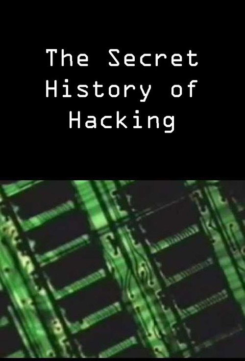 Movie poster for The Secret History of Hacking (2001)