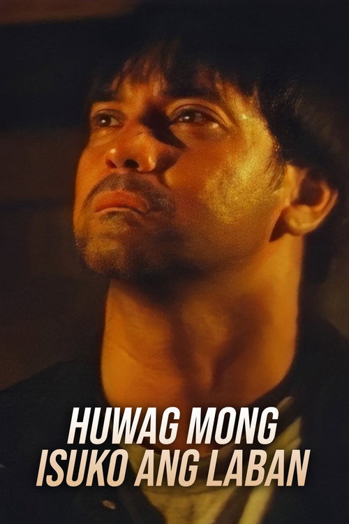 Movie poster for Huwag Mong Isuko Ang Laban (1995)