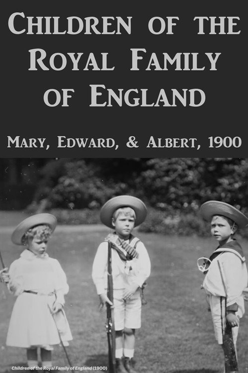 Movie poster for Children of the Royal Family of England (1900)