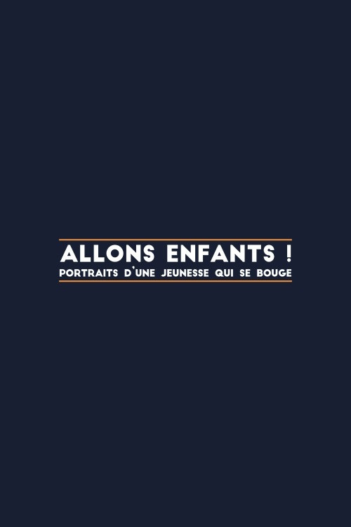 Movie poster for Allons enfants, portraits d'une jeunesse qui se bouge (2017)