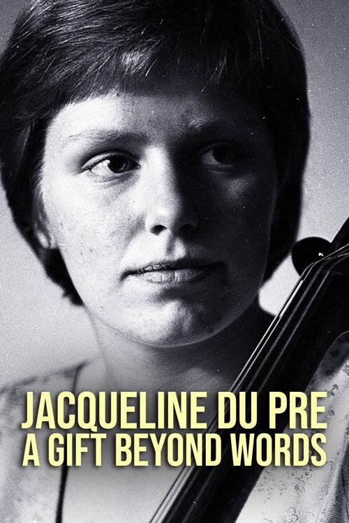 Movie poster for Jacqueline du Pré: A Gift Beyond Words (2017)