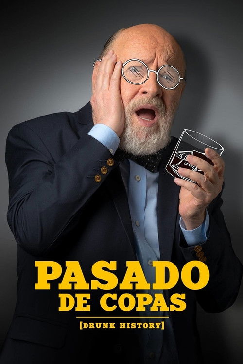 Pasado de Copas (Drunk History) poster