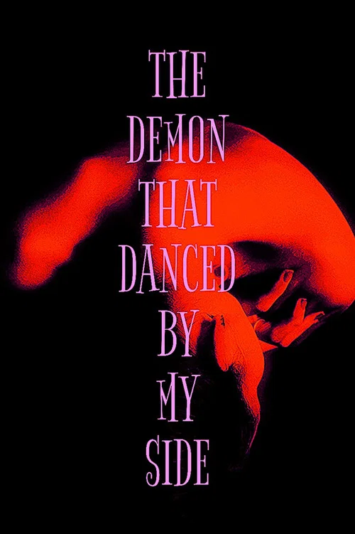 Movie poster for The Demon That Danced By My Side (2025)
