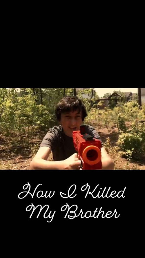 Movie poster for How I Killed My Brother (2017)