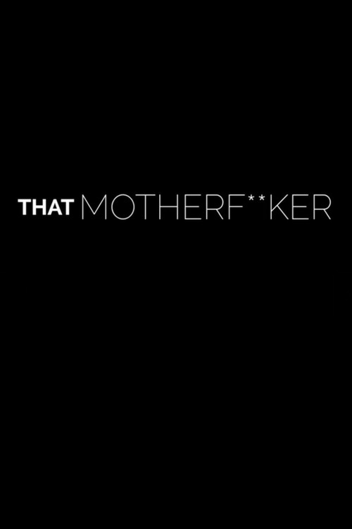 Movie poster for That Motherf**ker (2017)
