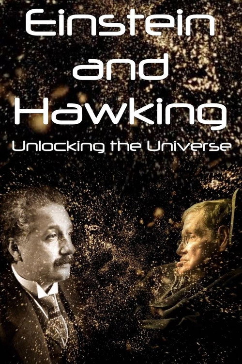 Movie poster for Einstein and Hawking: Unlocking the Universe (2019)
