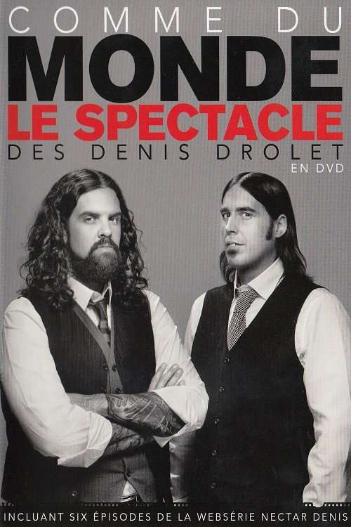 Movie poster for Les Denis Drolet : Comme Du Monde (2015)