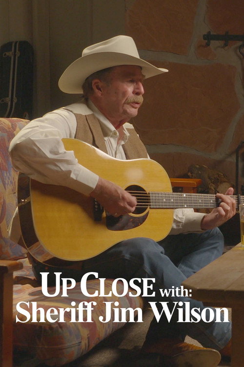 Movie poster for Up Close with: Sheriff Jim Wilson (2019)