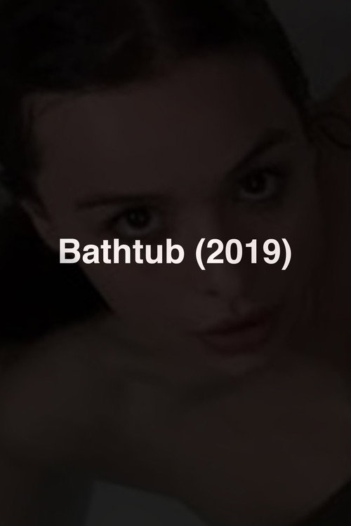 Movie poster for Bathtub (2019)