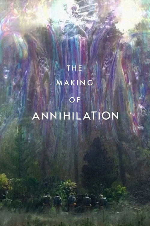 Movie poster for The Making of Annihilation (2018)