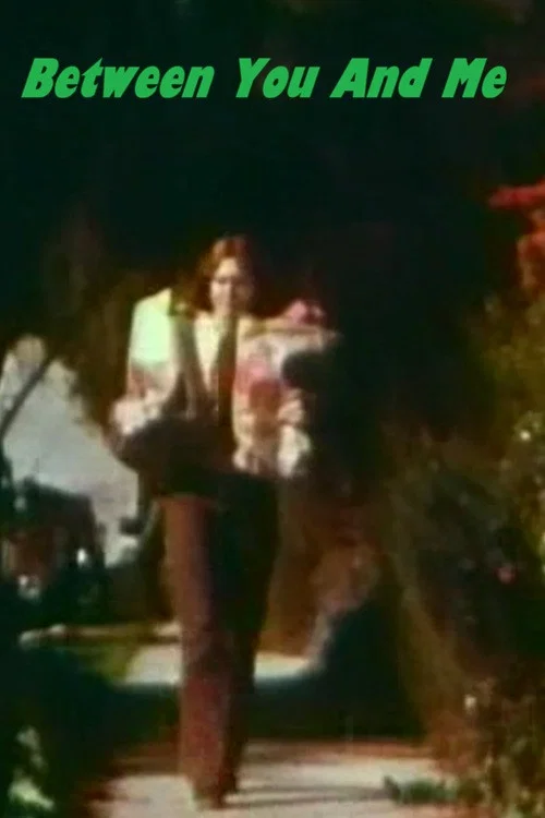 Movie poster for Between You And Me (1973)