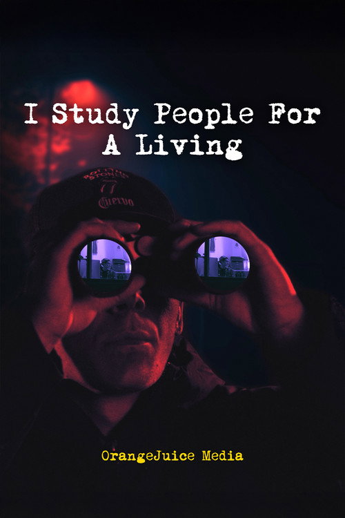 Movie poster for I Study People For A Living (2025)