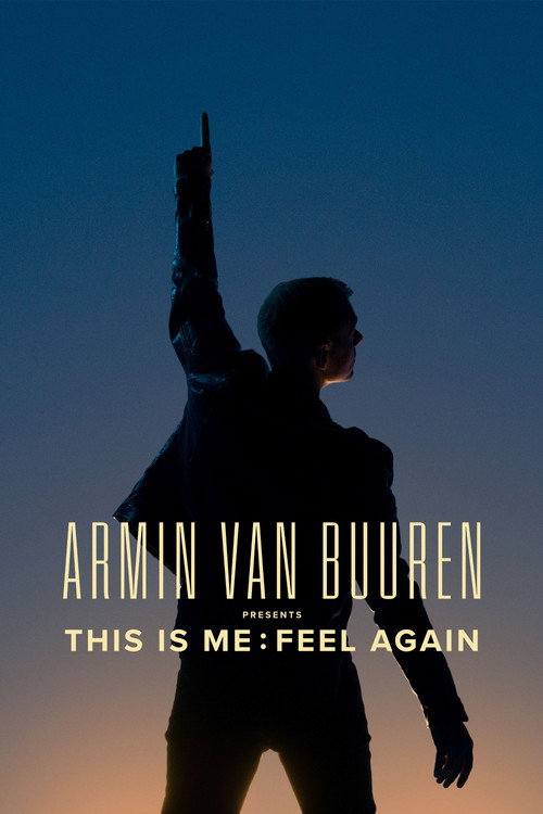 Movie poster for Armin van Buuren Presents This is Me: Feel Again (2023)