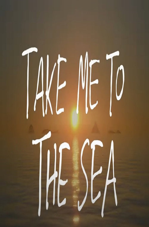 Movie poster for take me to the sea (2024)
