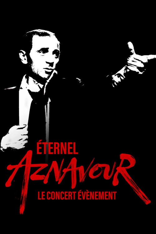 Movie poster for Éternel Aznavour : le concert événement (2024)