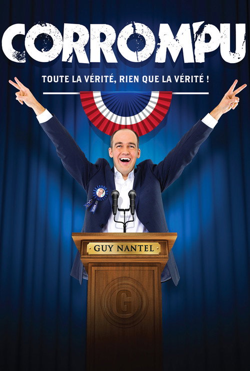 Movie poster for Guy Nantel: Corrompu (2016)