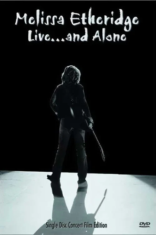 Movie poster for Melissa Etheridge Live... and Alone (2002)