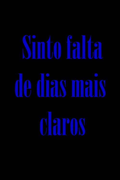 Movie poster for Sinto falta de dias mais claros