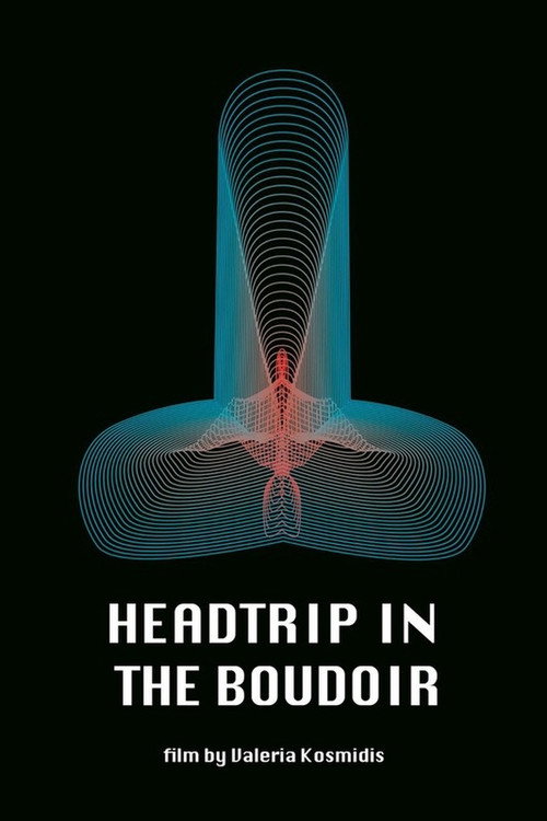 Movie poster for Headtrip in the Boudoir (2022)