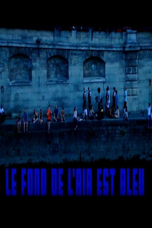 Movie poster for Le fond de l'air est bleu (2017)