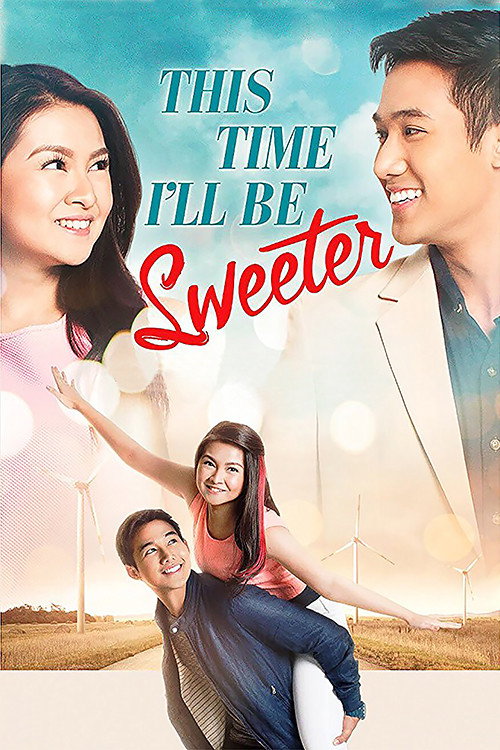 Movie poster for This Time I’ll Be Sweeter (2017)
