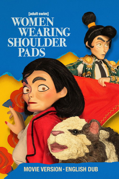 Movie poster for Women Wearing Shoulder Pads: English Dub, Movie-Length Version (2025)